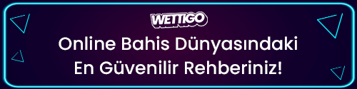 Wettigo Oranlar ile güvenilir bahis rehberi